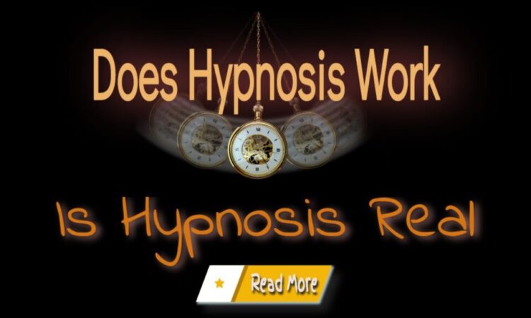 Does Hypnosis Work. Is Hypnosis Real