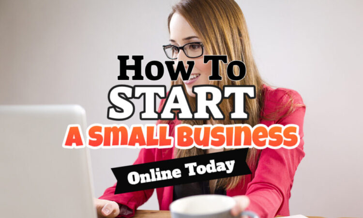 Small Business at Home – How to Start and Things To Consider