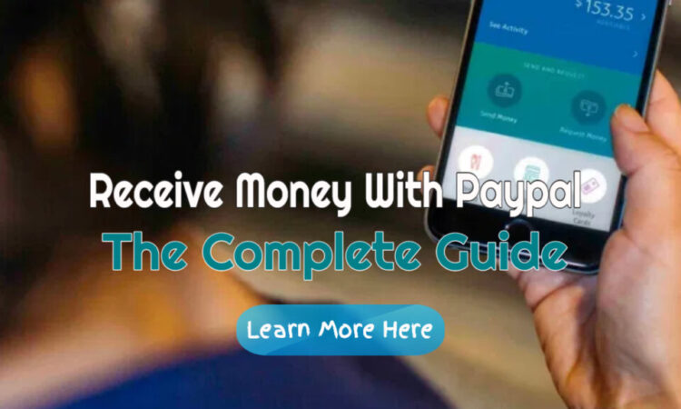 Receive Money With PayPal – The Complete Guide