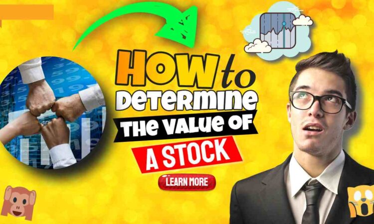 How to Determine the Value of a Stock