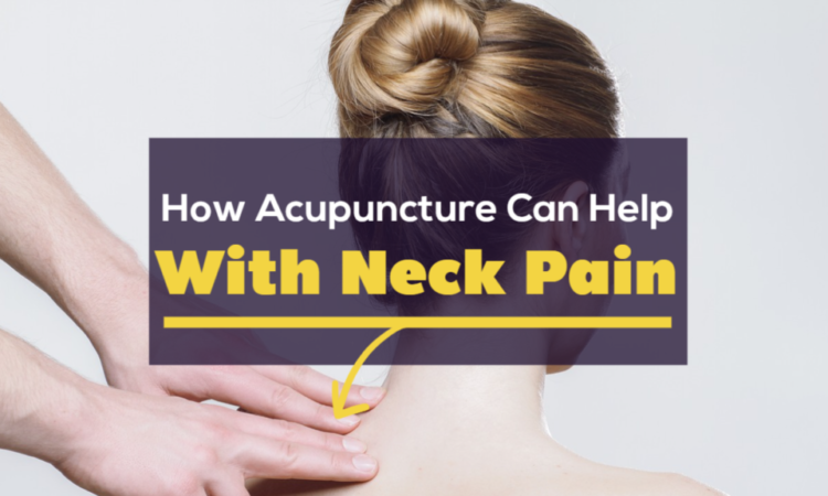 What Can Acupuncture Do For Neck Pain?
