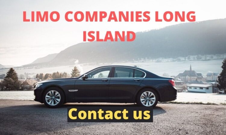 Limo Companies Long Island – Connect With The Best