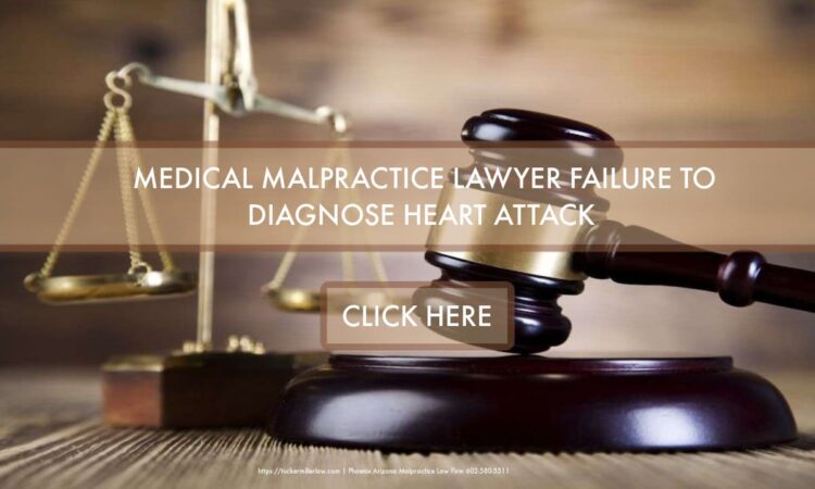 Failure To Diagnose Heart Attack – Phoenix Malpractice Lawyer
