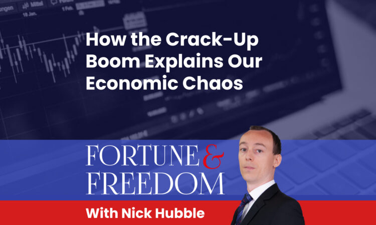 The crack-up boom explains our economic chaos