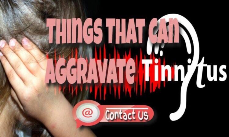 Things That Can Make Tinnitus Worse
