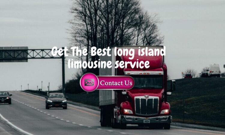 Get The Best long Island Limousine Service
