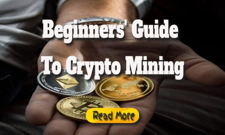 Beginners’ Guide to Crypto Mining