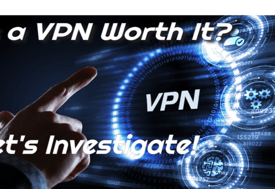 https://websecurityhome.com/is-a-vpn-worth-it-lets-investigate/