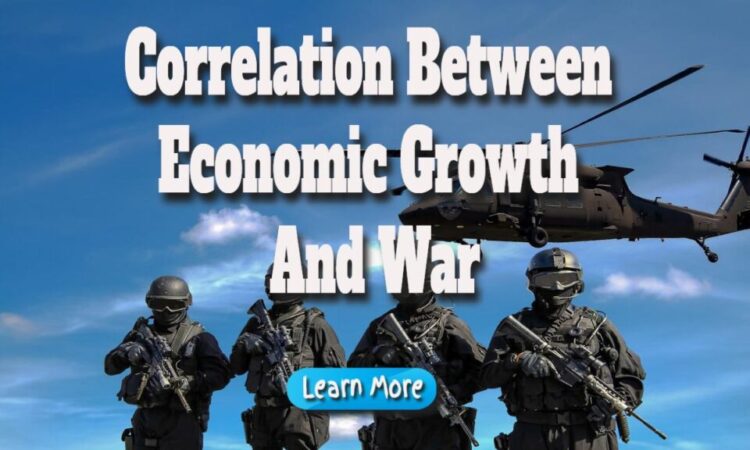 Is There a Correlation between Economic Growth and War