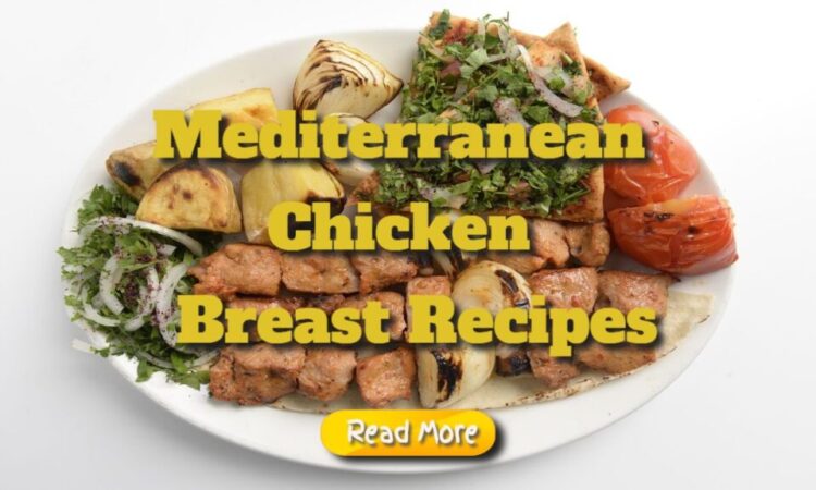 Mediterranean Chicken Breast Recipes