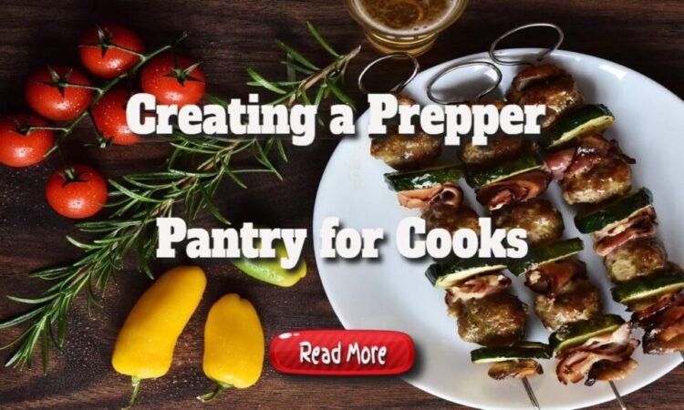 Creating a Prepper Pantry for Cooks