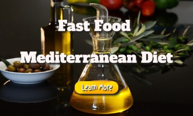 Fast Food Mediterranean Diet