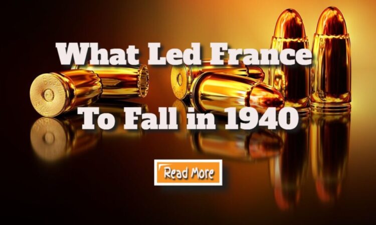 What Prompted France’s Surrender to Germany in 1940?