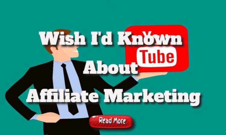 Wish I’d Known About Affiliate Marketing