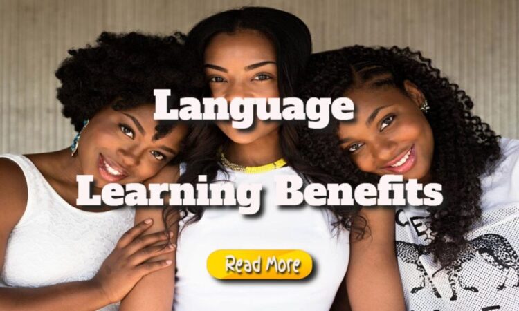 Language Learning Benefits and Personal Development