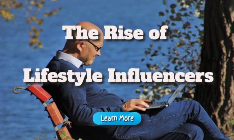The Rise of Lifestyle Influencers