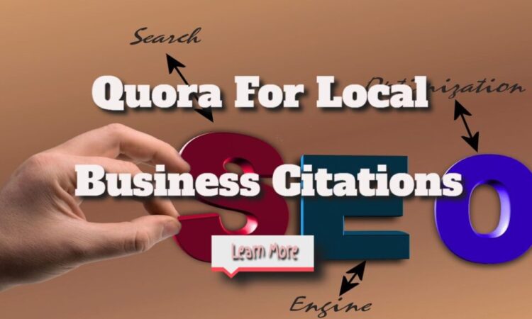 What is the Importance of Quora For Local Business Citations?