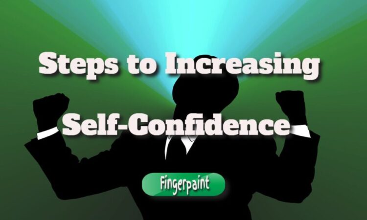 Steps to Increasing Self-Confidence