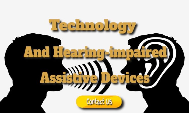 Technology and Hearing-impaired Assistive Devices