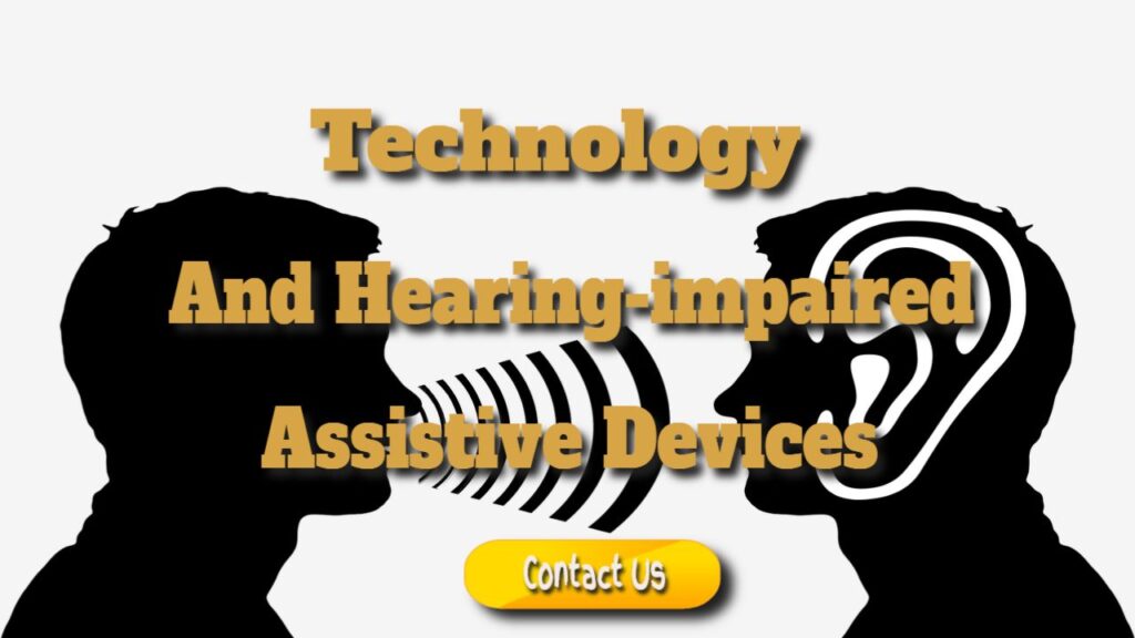 technology and hearing impaired assistive devices