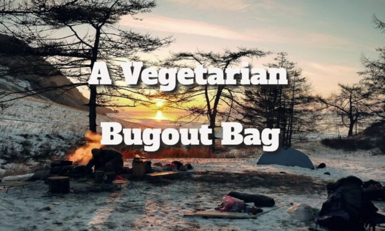 Kit for a Vegetarian Bugout Bag