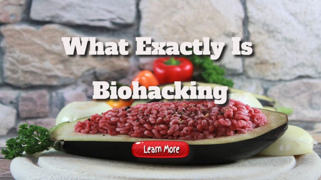 what exactly is biohacking
