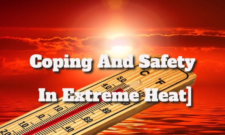 Coping And Safety In Extreme Heat