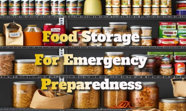 Guide to Food Storage for Emergency Preparedness