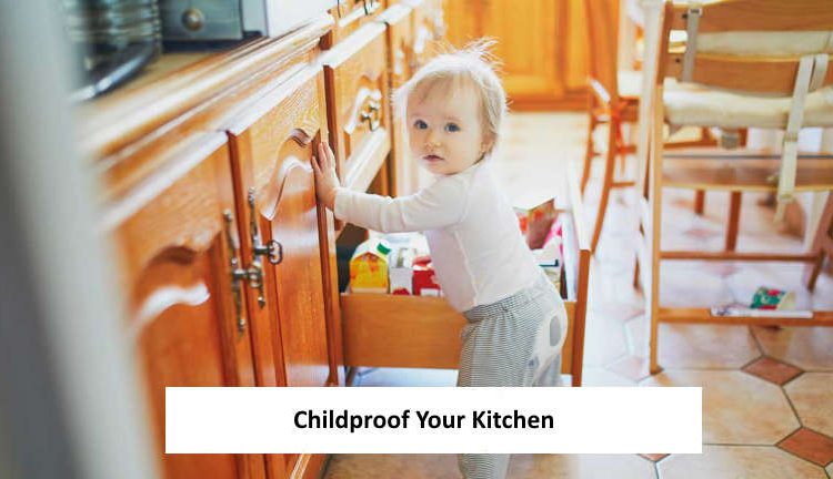 Tips On How To Childproof Your Kitchen