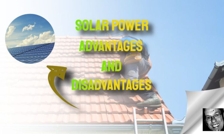 Solar Power Benefits and Drawbacks You Should Know